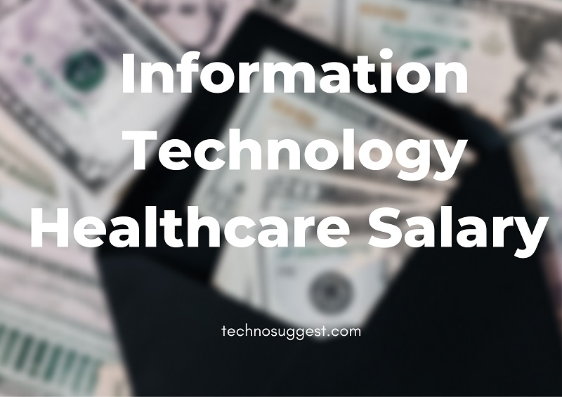 Information Technology Healthcare Salary
