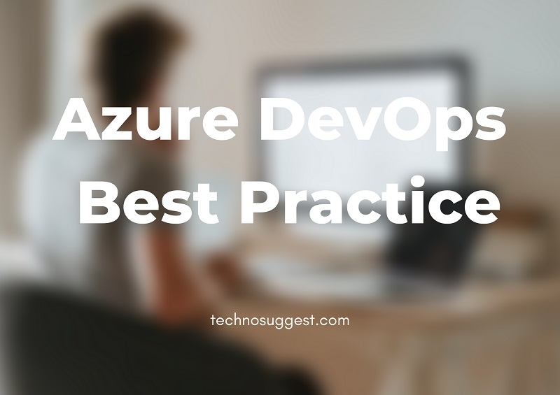 Azure DevOps best practices