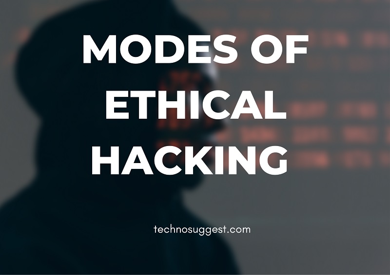 modes of ethical hacking